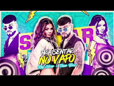 PRA SENTAR NO VAPO - RAY OLIVER - TINNO FLOW - PAGODÃO 2023