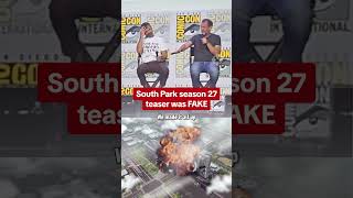 The South Park teaser used fake footage #SDCC