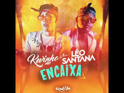 Encaixa - MC Kevinho & Léo Santana (audio)
