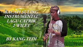 Download lagu KACAPI SULING INSTRUMENTAL 'CATRIK 2 WILET'--BY KANG TEDI mp3