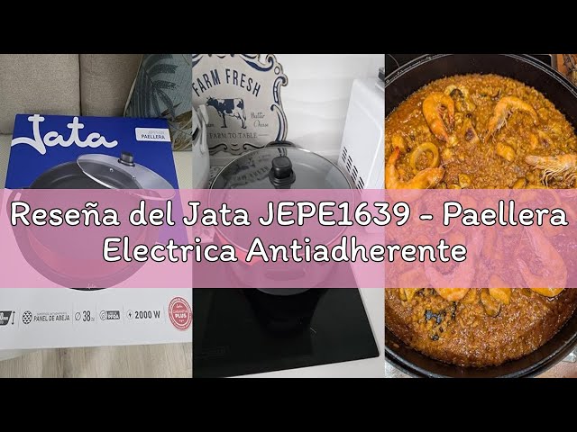 Vídeo relacionado con Jata JEPE1639 - Paellera Electrica Antiadherente de 38 cm de diámetro y 5 cm de profundidad. Calor uniforme por toda la superficie. 2000 W