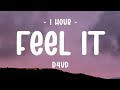 1 HOUR D4vd Feel It Lyrics