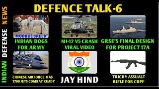 Indian Defense News Defence Talk,Project 17a class frigate,Desi dogs for army,Mi