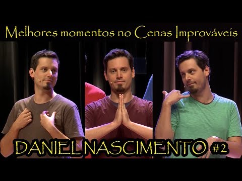 Melhores momentos Daniel Nascimento no Cenas Improváveis #2