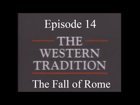 The Western Tradition - Episode 14 - The Fall of Rome (1989)