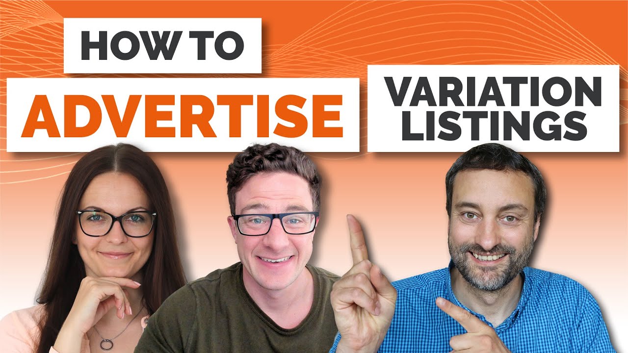 How To Advertise Amazon FBA Product Variation Listings