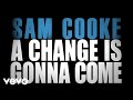 Sam Cooke - A Change Is Gonna Come (Official Lyric Video)