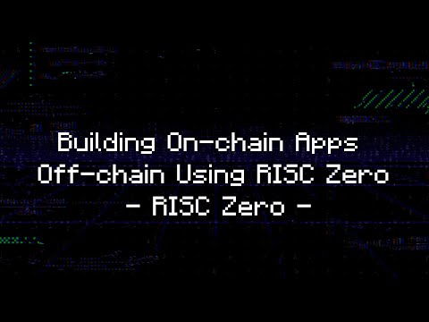 ZK HACK III - Building On-chain Apps Off-chain Using RISC Zero