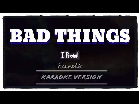 I Prevail - Bad Things (Karaoke Version)