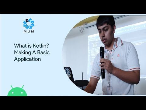 Workshop Series:What is Kotlin?Making A Basic Application - Rishit Dagli (KUGMUM Launch Event)