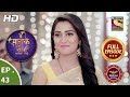 Main Maayke Chali Jaaungi Tum Dekhte Rahiyo Ep 43 Full Episode 8th November 2018