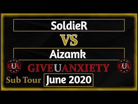GUA June 2020 Sub tour: Ro16- SoldieR vs Aizamk