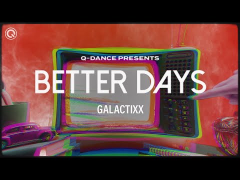 Galactixx - Better Days | Q-dance presents SPEQTRUM