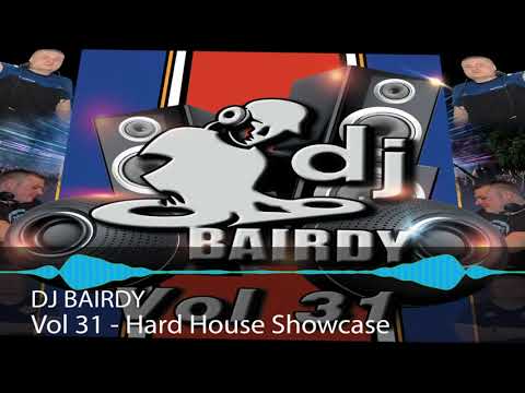 Dj Bairdy Vol 31 - Hardhouse Showcase