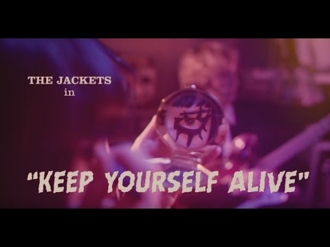 The Jackets - Keep Yourself Alive (Official Video)