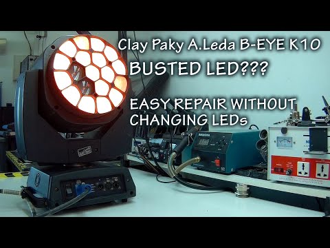 Fixing Clay Paky A.Leda B-EYE K10 (Busted LEDs)