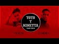 JUL-Toto y Ninetta (Spanish Version)  [ Vyckow ft  DJ Mendi]