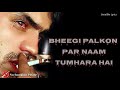 Bheegi Palkon Par Naam Tumhara LYRICS Kinara Babbu Maan Mera Gham Panjabi Song