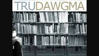 Tru Dawgma - Straight Tribbin'
