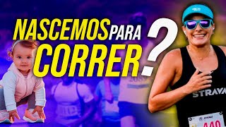 SERÁ QUE VOCÊ NASCEU PARA CORRER? | A resposta no nosso corpo, nossa evolução e antepassados