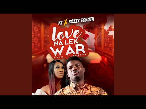Love Na Lek War (feat. Rozzy Sokota)