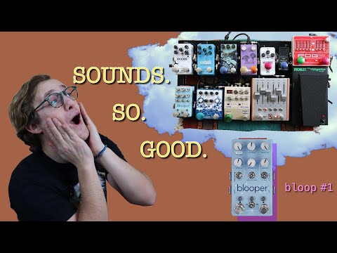 blooper through My Dream Pedalboard | Chase Bliss bloop #001