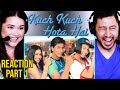 KUCH KUCH HOTA HAI | Movie Reaction Part 1 | Shah Rukh Khan | Kajol | Rani Mukerji