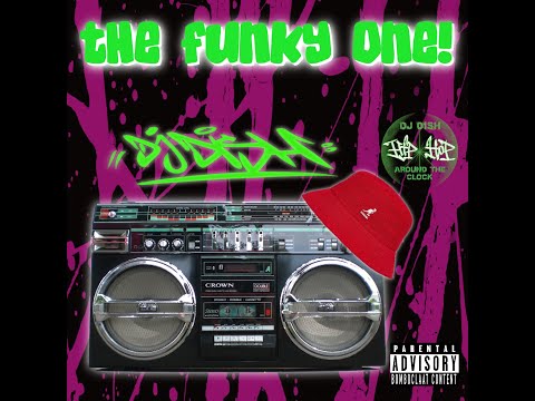 DJ DISH - The Funky One! - #1 -  Oldschool MixTape - 80s Funk Pop Mix
