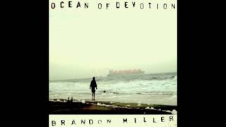 DEATH OF WISHING TREE / BRANDON MILLER / OCEAN OF DEVOTION