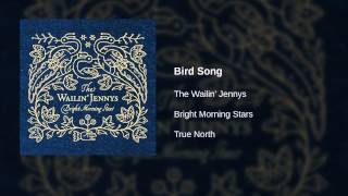 The Wailin&#39; Jennys - Bird Song