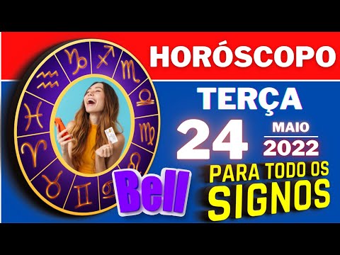 #meusigno ♈  HOROSCOPO DO DIA ⭐  TERÇA 24 DE MAIO DE 2022 l TODOS OS  SIGNOS 24/05/2022