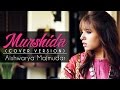 Murshida Cover Version Aishwarya Majmudar Rishi Dutta