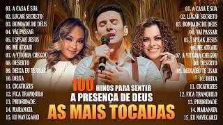 Top Gospel, 100 Hinos Para Sentir A Presença De Deus, Nova Músicas Gospel 2026, Louvores De Adoração