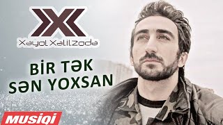 Bir tək sən yoxsan Music Video