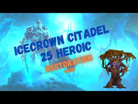 ICECROWN CITADEL 25 HEROIC || Sindragosa || Restoration Druid PoV