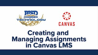 Creating and Managing Assignments in Canvas LMS