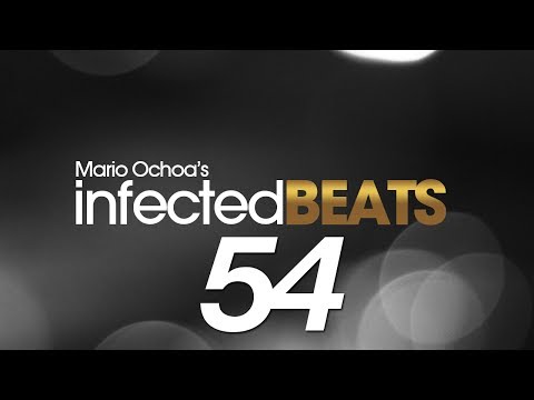 IBP054   Mario Ochoa's Infected Beats Episode 54