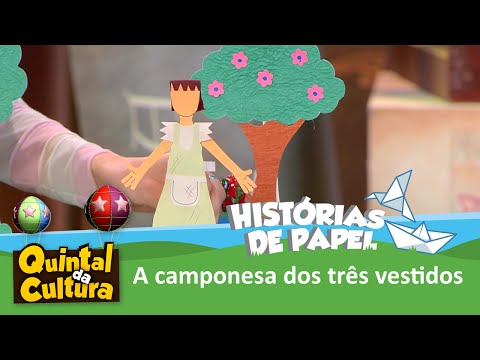 Histórias de Papel - A Camponesa dos Três Vestidos - 17/10/2014