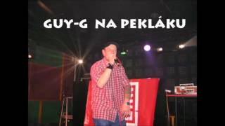 GUY-G Na Pekláku