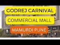 GODREJ CARNIVAL Mamurdi Pune Commercial Shops And Retail Plaza