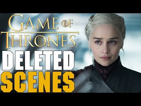 All Game of Thrones Season 8 Deleted Scenes