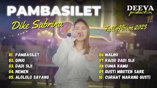 Download lagu DIKE SABRINA - PAMBASILET | Dua Tahun Ngana Sa Tinggal | Ft. RASTAMANIEZ | FULL ALBUM 2023 mp3 Download lagu DIKE SABRINA - PAMBASILET | Dua Tahun Ngana Sa Tinggal | Ft. RASTAMANIEZ | FULL ALBUM 2023 mp3