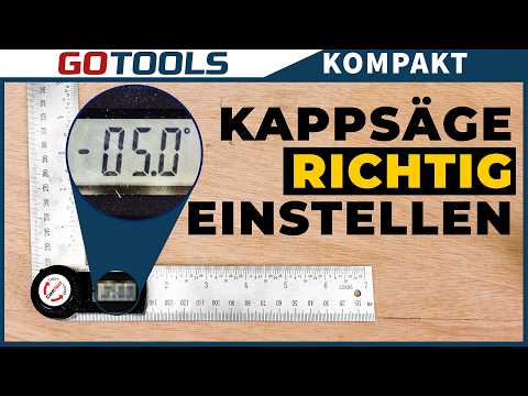 Nie mehr ungenaue Schnitte – Stelle deine Kappsäge richtig ein!