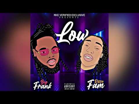 414bigfrank & Rissa Fam "LOW" Produced By: Ray Charles