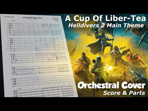 Helldivers 2 Main Theme "A Cup Of Liber-Tea" | Orchestral Cover