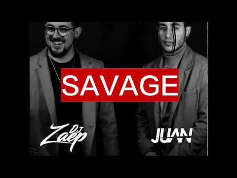 Dj Zaep X Juan Tavano - Savage