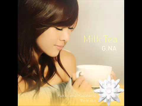 G.NA - Milk Tea (후쿠야마 마사하루 리메이크)