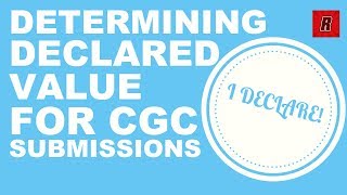 Determining DECLARED VALUE for CGC Submissions | Comic Collecting | Comic Books | How to