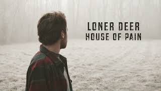 Loner Deer - House Of Pain [The White Buffalo cover]