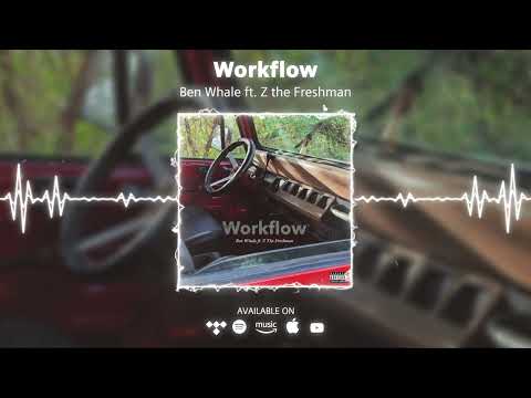 Workflow (Visualizer) - Ben Whale ft. Z the Freshman